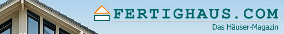 fertighaus.com - Das H�user-Magazin - Hier finden Sie Ihr Traumhaus!
